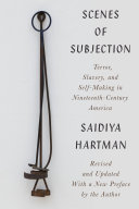 Read Pdf Scenes of Subjection: Terror, Slavery, and Self-Making in Nineteenth-Century America