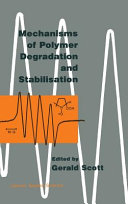 Mechanisms Of Polymer Degradation And Stabilisation