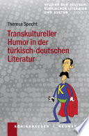 Transkultureller Humor in der türkisch-deutschen Literatur