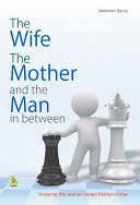 Read Pdf The Wife The Mother and the Man in between