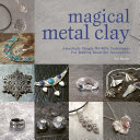 Read Pdf Magical Metal Clay