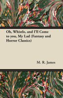 Oh, Whistle, and I'll Come to You, My Lad (Fantasy and Horror Classics) pdf