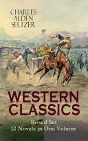 Read Pdf WESTERN CLASSICS Boxed Set - 12 Novels in One Volume