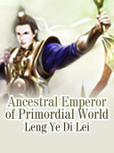 Read Pdf Ancestral Emperor of Primordial World