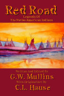 Red Road Legends Of The Native American Indians