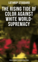 Read Pdf The Rising Tide of Color Against White World-Supremacy: Views of Eugenicist & Ku Klux Klan Historian