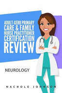 Adult Gero Primary Care And Family Nurse Practitioner Certification Review