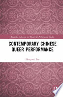 Hongwei Bao, "Contemporary Chinese Queer Performance" (Routledge, 2022)