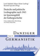 Deutsche und polnische Lexikographie nach 1945 im Spannungsfeld der Kulturgeschichte