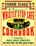 Read Pdf Fannie Flagg's Original Whistle Stop Cafe Cookbook