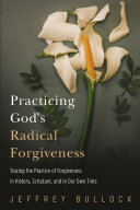 Read Pdf Practicing God's Radical Forgiveness
