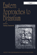 Read Pdf Eastern Approaches to Byzantium