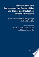 Schuldbücher und Rechnungen der Grossschäffer und Lieger des Deutschen Ordens in Preussen
