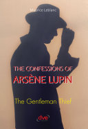 Read Pdf The confessions of arsène Lupin. The gentleman thief