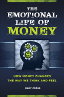 Read Pdf The Emotional Life of Money: How Money Changes the Way We Think and Feel