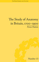 Read Pdf The Study of Anatomy in Britain, 1700–1900