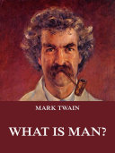 Read Pdf What Is Man? (Annotated Edition)