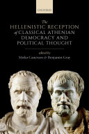 Read Pdf The Hellenistic Reception of Classical Athenian Democracy and Political Thought