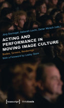 Read Pdf Acting and Performance in Moving Image Culture