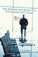 Read Pdf The Harder Life Kicks You the Higher You Climb