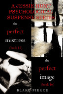 Jessie Hunt Psychological Suspense Bundle: The Perfect Mistress (#15) and The Perfect Image (#16) pdf
