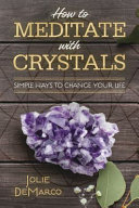Read Pdf How to Meditate with Crystals