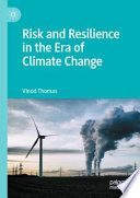 Vinod Thomas, "Risk and Resilience in the Era of Climate Change" (Palgrave Macmillan, 2023)