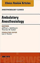 Ambulatory Anesthesia An Issue Of Anesthesiology Clinics