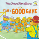 Read Pdf The Berenstain Bears Play a Good Game