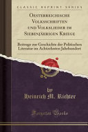 Oesterreichische Volksschriften und Volkslieder im Siebenjährigen Kriege