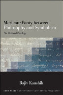 Merleau-Ponty Between Philosophy A