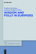 Read Pdf Wisdom and Folly in Euripides