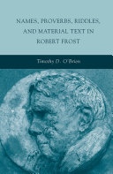 Read Pdf Names, Proverbs, Riddles, and Material Text in Robert Frost