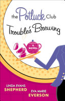 The Potluck Club--Trouble's Brewing (The Potluck Club Book #2) pdf