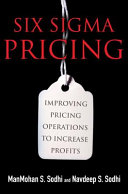 Six Sigma Pricing: Improving Pricing Operations to Increase Profits