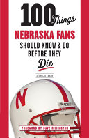 Read Pdf 100 Things Nebraska Fans Should Know & Do Before They Die