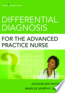 Differential Diagnosis For The Advanced Practice Nurse