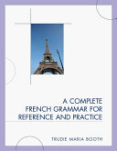 Read Pdf A Complete French Grammar for Reference and Practice