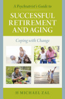 Read Pdf A Psychiatrist's Guide to Successful Retirement and Aging