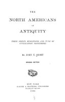 The North Americans of antiquity; their origin, migrations, and type of civilization considered pdf