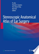 Stereoscopic Anatomical Atlas Of Ear Surgery