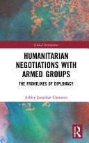 Read Pdf Humanitarian Negotiations with Armed Groups