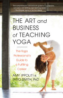 Read Pdf The Art and Business of Teaching Yoga