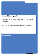Read Pdf The Effects of Dyslexia on Second Language Learning