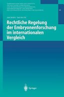 Rechtliche Regelung der Embryonenforschung im internationalen Vergleich