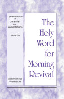 The Holy Word for Morning Revival - Crystallization-study of Jeremiah and Lamentations, Volume 1 pdf