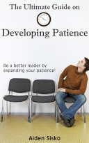 Read Pdf The Ultimate Guide on Developing Patience