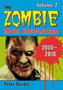 The Zombie Movie Encyclopedia, Volume 2: 2000_ÑÐ2010