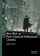 Read Pdf Neo-Noir as Post-Classical Hollywood Cinema