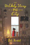 Read Pdf The Unlikely Story of a Pig in the City